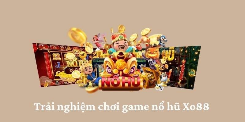 game-no-hu-tai-nha-cai-xo88