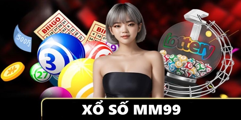 Xổ số MM99 là sảnh chơi lô đề xanh chín